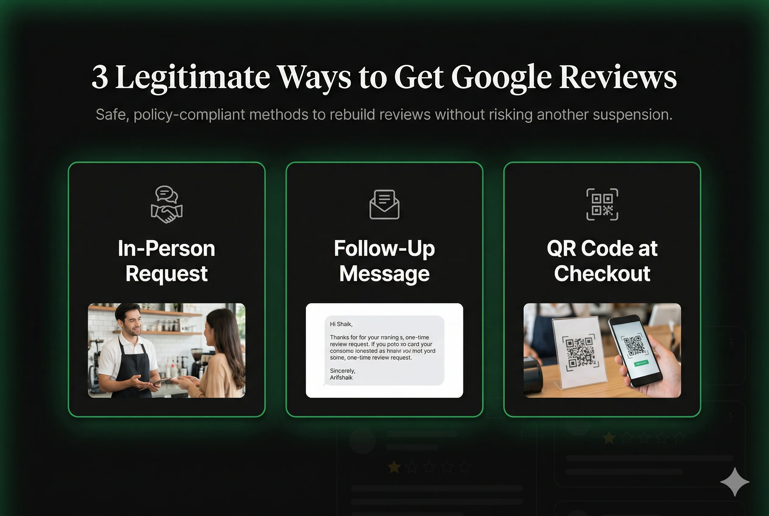 3 legitimate ways to get Google reviews after reinstatement: in-person request, follow-up message, and QR code at checkout